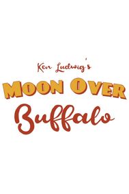 Ken Ludwig's Moon Over Buffalo show poster