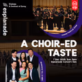 A Choir-ed Taste in Singapore