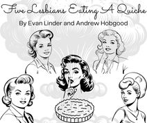 Five Lesbians Eating A Quiche
