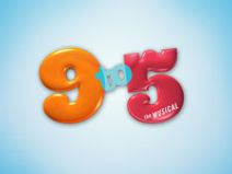 9 to 5: The Musical   Music and Lyrics by Dolly Parton   Book by Patricia Resnick 