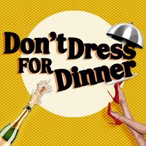Don't Dress for Dinner