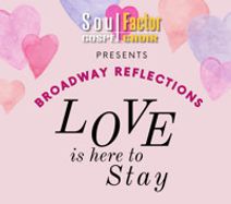 Broadway Reflections Love Is Here to Stay