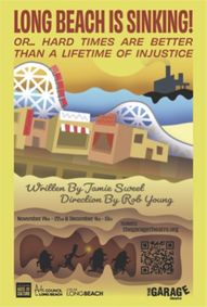 Long Beach is Sinking! (Or, Hard Times are Better than a Lifetime of Injustice) show poster