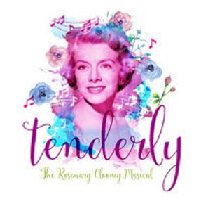 Tenderly: The Rosemary Clooney Musical show poster