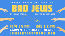 Bad Jews - A Play by Josh Harmon in Oklahoma