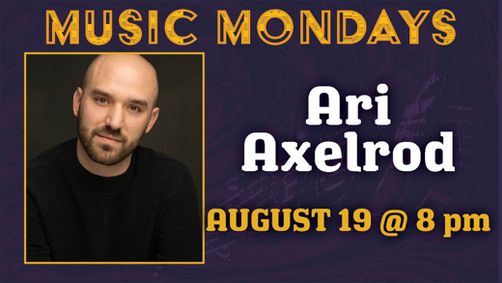 Music Mondays with Ari Axelrod  show poster