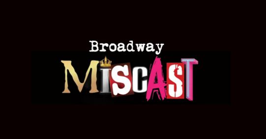 Broadway Miscast show poster