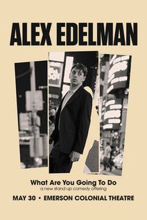 Alex Edelman: What Are You Going To Do