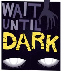 WAIT UNTIL DARK