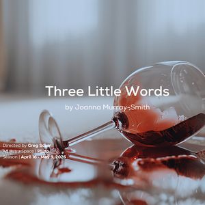 Three Little Words by Joanna Murray-Smith