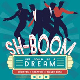 SH-BOOM! LIFE COULD BE A DREAM show poster