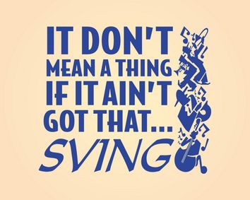 It Don't Mean a Thing If It Ain't Got That ... Sving show poster
