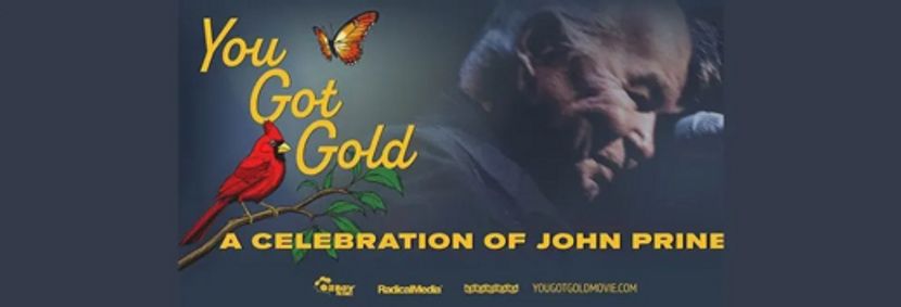 ENCORE: YOU GOT GOLD: A CELEBRATION OF JOHN PRINE (2025) Fri Feb 27, 6:30pm show poster