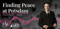 Virginia Symphony Orchestra | Eric Jacobsen, conductor | Finding Peace at Potsdam 