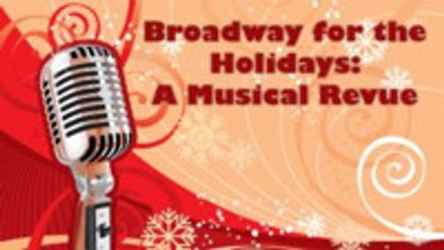 Broadway for the Holidays: A Musical Revue show poster