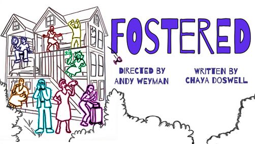 Fostered show poster