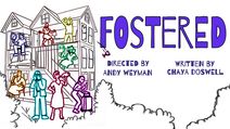Fostered