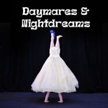 DayMares and NightDreams: A Surreal Circus