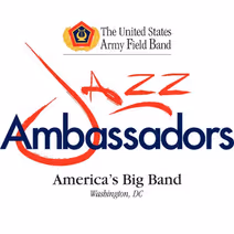 Jazz Ambassadors: The U.S Army Field Band