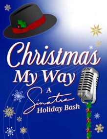 Christmas My Way - A Sinatra Holiday Bash show poster