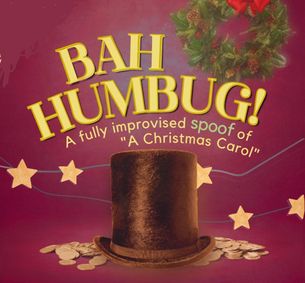 BAH HUMBUG: A CHRISTMAS CAROL (Mostly) Improvised! show poster