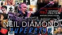 Jack Wright's Neil Diamond Superstar - 3pm Matinee