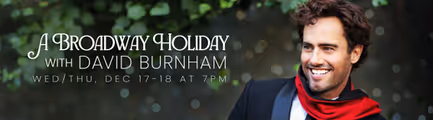 A Broadway Holiday with David Burnham in Los Angeles