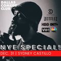 Dallas Comedy Club Presents: Sydney Castillo's NYE Special in Dallas