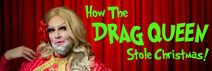 How the Drag Queen Stole Christmas