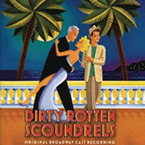 Dirty Rotten Scoundrels show poster