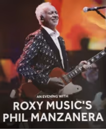 AN EVENING WITH PHIL MANZENERA