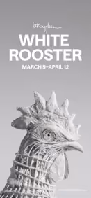 White Rooster show poster