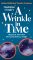 Arden Children’s Theatre Presents: A Wrinkle in Time by Madeleine L’Engle in Philadelphia