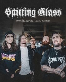 SPITTING GLASS at The Underworld - London