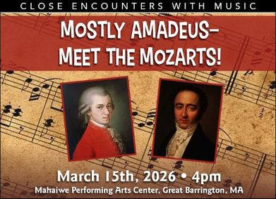 Close Encounters With Music Presents: Mostly Amadeus-Meet the Mozarts! show poster