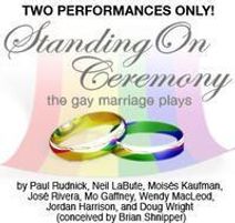 Standing on Ceremony: The Gay Marriage Plays