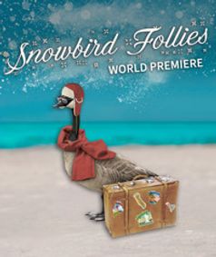 Snowbird Follies A Holiday Musical show poster