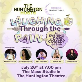 The Huntington Hosts: Laughing Through The Pain show poster