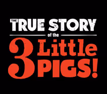 The True Story of the 3 Little Pigs!