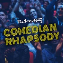 The Second City's Comedian Rhapsody