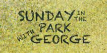 Sunday in the Park with George