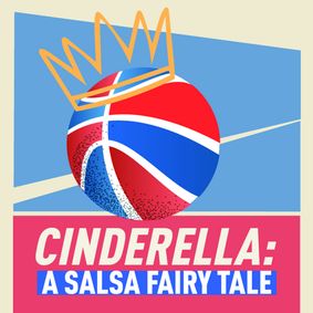 Cinderella: A Salsa Fairy Tale show poster