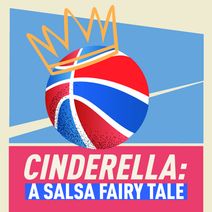 Cinderella: A Salsa Fairy Tale