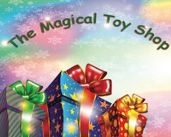 The Magical Toy Shop at The Noel S. Ruiz Theatre show poster
