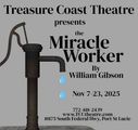 Treasure Coast Theatre presents The Tony Award winning play 'The Miracle Worker' in Sarasota