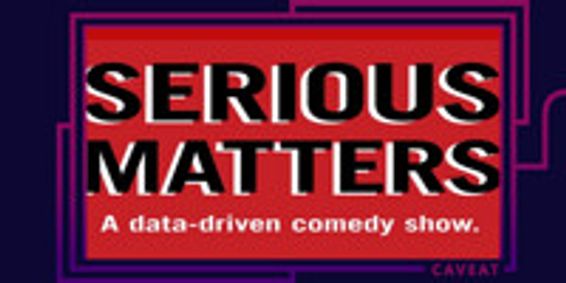 Serious Matters: A Comedy Show show poster