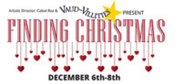 Finding Christmas - Vaud-Villities 2019 Holiday Show show poster