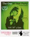 The Guy at That Party (at the New York Comedy Festival) in Off-Off-Broadway