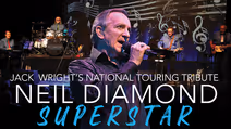 Jack Wright's NEIL DIAMOND SUPERSTAR