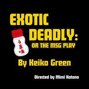 Exotic Deadly: Or the MSG Play show poster